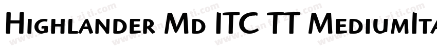 Highlander Md ITC TT MediumIta字体转换